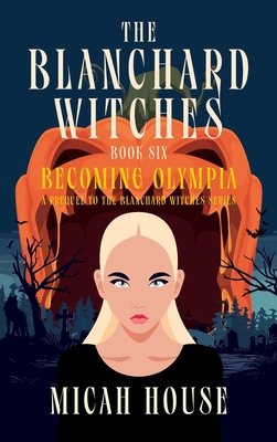 Becoming Olympia: A Prequel to The Blanchard Wi... B0DGSZZXFZ Book Cover