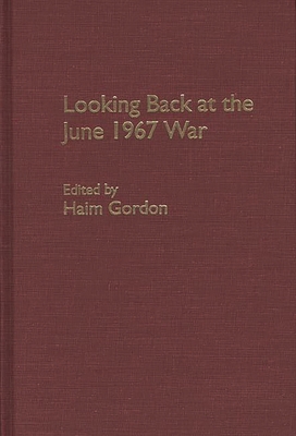 Looking Back at the June 1967 War 0275961702 Book Cover