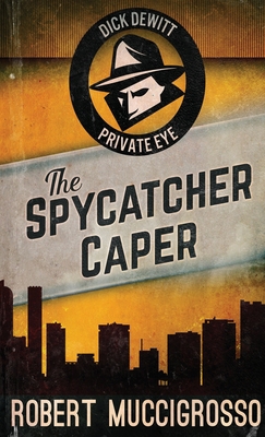 The Spycatcher Caper 4824115396 Book Cover