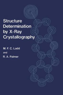 Structure Determination by X-Ray Crystallography B0041EHJMI Book Cover