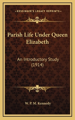 Parish Life Under Queen Elizabeth: An Introduct... 1164247530 Book Cover