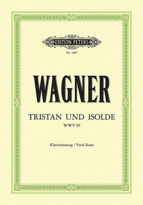 Tristan Und Isolde Wwv 90 (Vocal Score): Opera ... B00008D2QA Book Cover