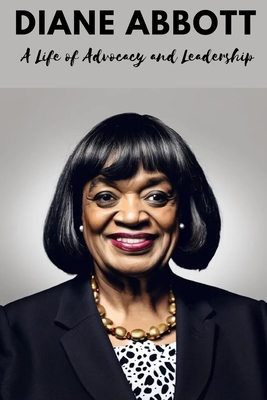 Diane Abbott: A Life of Advocacy and Leadership            Book Cover