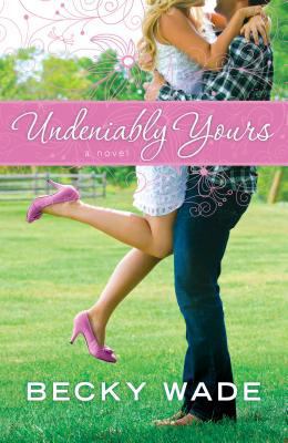Undeniably Yours (Thorndike Press Large Print C... [Large Print] 1410460738 Book Cover