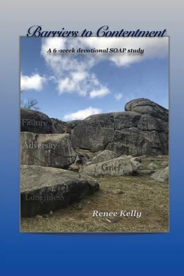 Barriers to Contentment: A 6 Week Devotional So... 1721165126 Book Cover