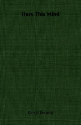 Have This Mind 1406766755 Book Cover