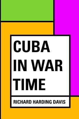 Cuba in War Time 1530279615 Book Cover