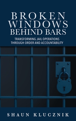 Broken Windows Behind Bars: Transforming Jail O... B0GR8H96HW Book Cover