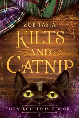 Paperback Kilts and Catnip : The Shrouded Isle Book 1 Book
