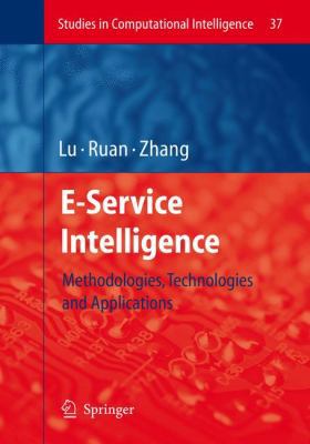 E-Service Intelligence: Methodologies, Technolo... 3642072011 Book Cover