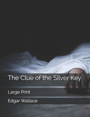 The Clue of the Silver Key: Large Print 1706392818 Book Cover