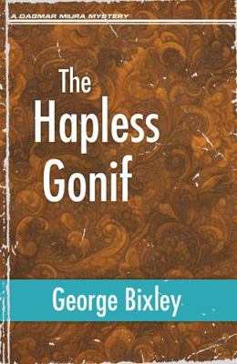 The Hapless Gonif (The Slater Ibanez Books) B0DZTP8T5G Book Cover