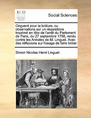 Onguent pour la br?lure, ou observations sur un... [French] 1171455224 Book Cover