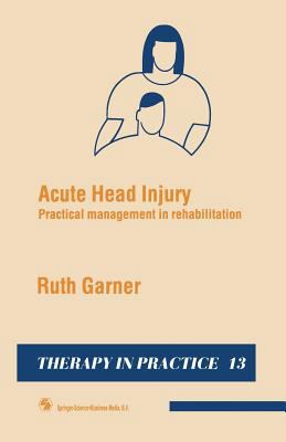 Acute Head Injury: Practical Management in Reha... 0412324202 Book Cover