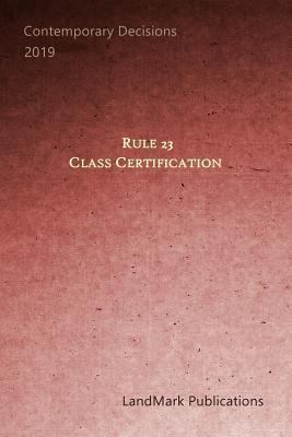 Rule 23 and Class Certification 1790658993 Book Cover