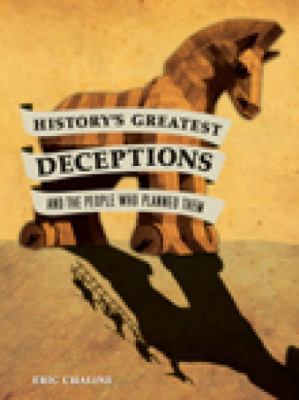 History's Greatest Deceptions, and the People W... 0752457713 Book Cover