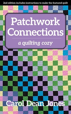 Patchwork Connections: A Quilting Cozy 1617457469 Book Cover