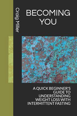 Becoming You: A Quick Beginner's Guide to Under... 1793306605 Book Cover