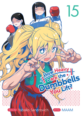 How Heavy Are the Dumbbells You Lift? Vol. 15 B0CX8QZJFF Book Cover