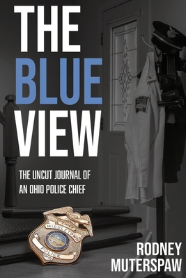 The Blue View: The Uncut Journal of an Ohio Pol...            Book Cover