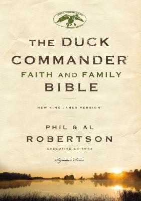 Duck Commander Faith and Family Bible-NKJV 0718016408 Book Cover