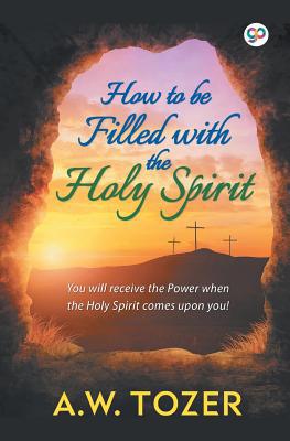 How to be filled with the Holy Spirit 9389157110 Book Cover
