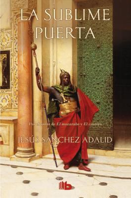 La sublime puerta (Spanish Edition) [Spanish] 8498729602 Book Cover
