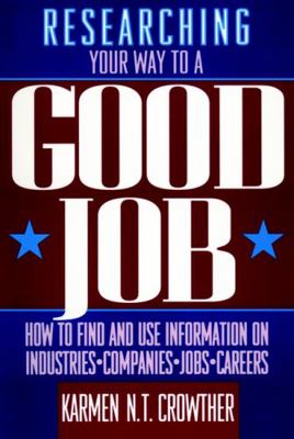 Researching Your Way to a Good Job 0471548278 Book Cover