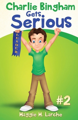 Charlie Bingham Gets Serious 0692562478 Book Cover
