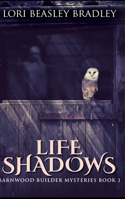 Life Shadows (Barnwood Builder Mysteries Book 1) 1715363655 Book Cover