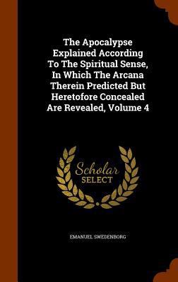 The Apocalypse Explained According To The Spiri... 1346106886 Book Cover
