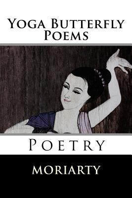 Yoga Butterfly Poems: Poetry 1533023743 Book Cover