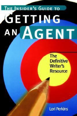 Insider's Guide To Getting An Agent 1582973687 Book Cover