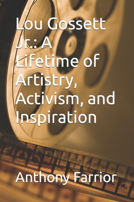 Lou Gossett Jr.: A Lifetime of Artistry, Activi...            Book Cover