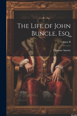 The Life of John Buncle, Esq.; Volume II 1021979953 Book Cover