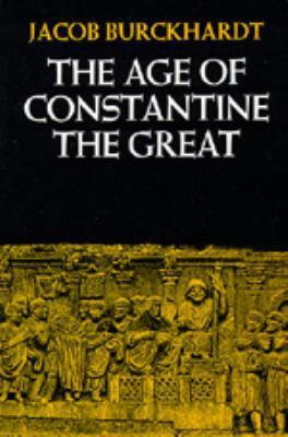 The Age of Constantine the Great 0520046803 Book Cover