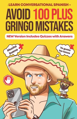 Avoid 100 Plus Gringo Mistakes - Learn Conversa... B08SBCL4GF Book Cover