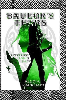 Bauldr's Tears: A Retelling of Loki's Fate 1523842563 Book Cover