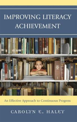 Improving Literacy Achievement: An Effective Ap... 1578865697 Book Cover