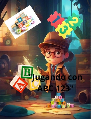 "Jugando con ABC 123" [Spanish] B0DPN357LL Book Cover