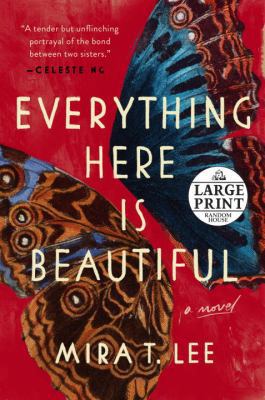 Everything Here Is Beautiful [Large Print] 0525501320 Book Cover