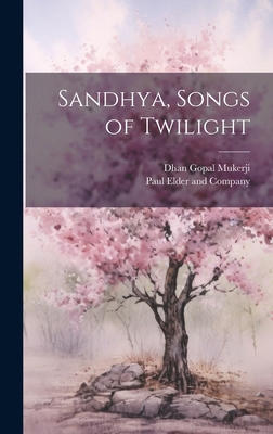 Sandhya, Songs of Twilight 1019870508 Book Cover