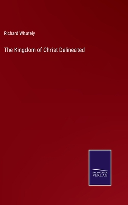 The Kingdom of Christ Delineated 3375137354 Book Cover