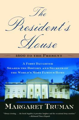 The President's House: A First Daughter Shares ... 0345472470 Book Cover