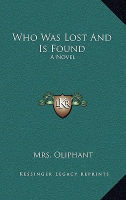 Who Was Lost and Is Found 1163667609 Book Cover