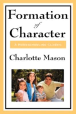 Formation of Character: Volume V of Charlotte M... 1604594357 Book Cover