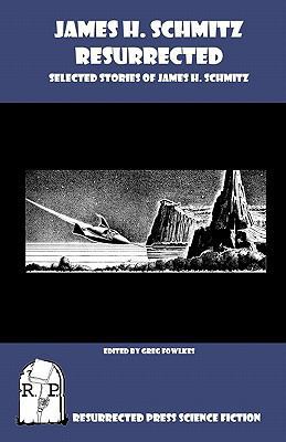 James H. Schmitz Resurrected: Selected Stories ... 193577428X Book Cover