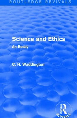 Science and Ethics: An Essay 1138956953 Book Cover