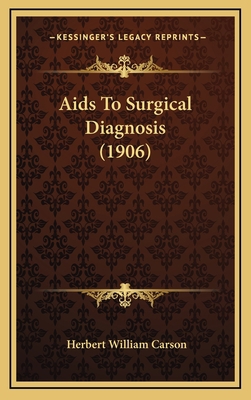 Aids To Surgical Diagnosis (1906) 1166502457 Book Cover