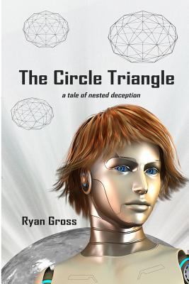 The Circle Triangle: a tale of nested deception 151532771X Book Cover